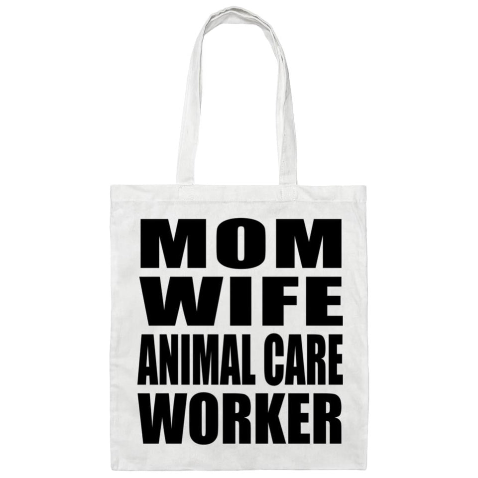 Mom Wife Animal Care Worker - Tote Bag White