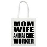 Mom Wife Animal Care Worker - Tote Bag White