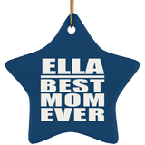 Ella Best Mom Ever - Star Ornament
