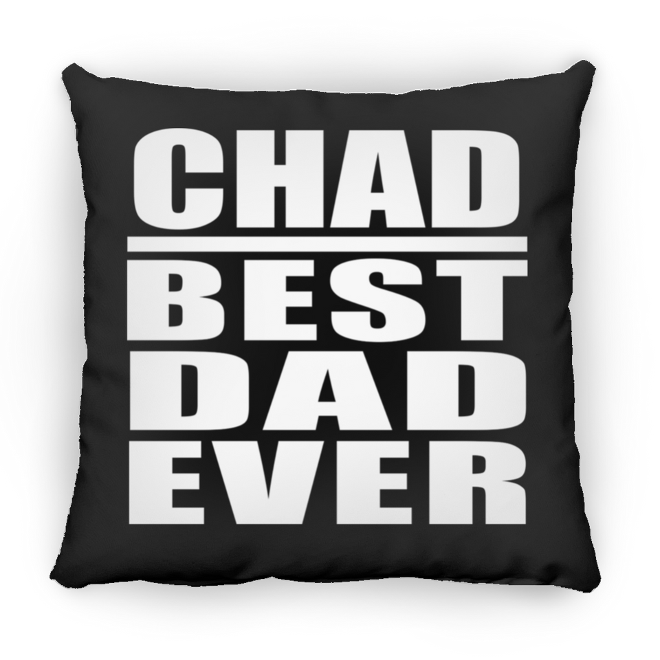 Chad Best Dad Ever - Throw Pillow Black