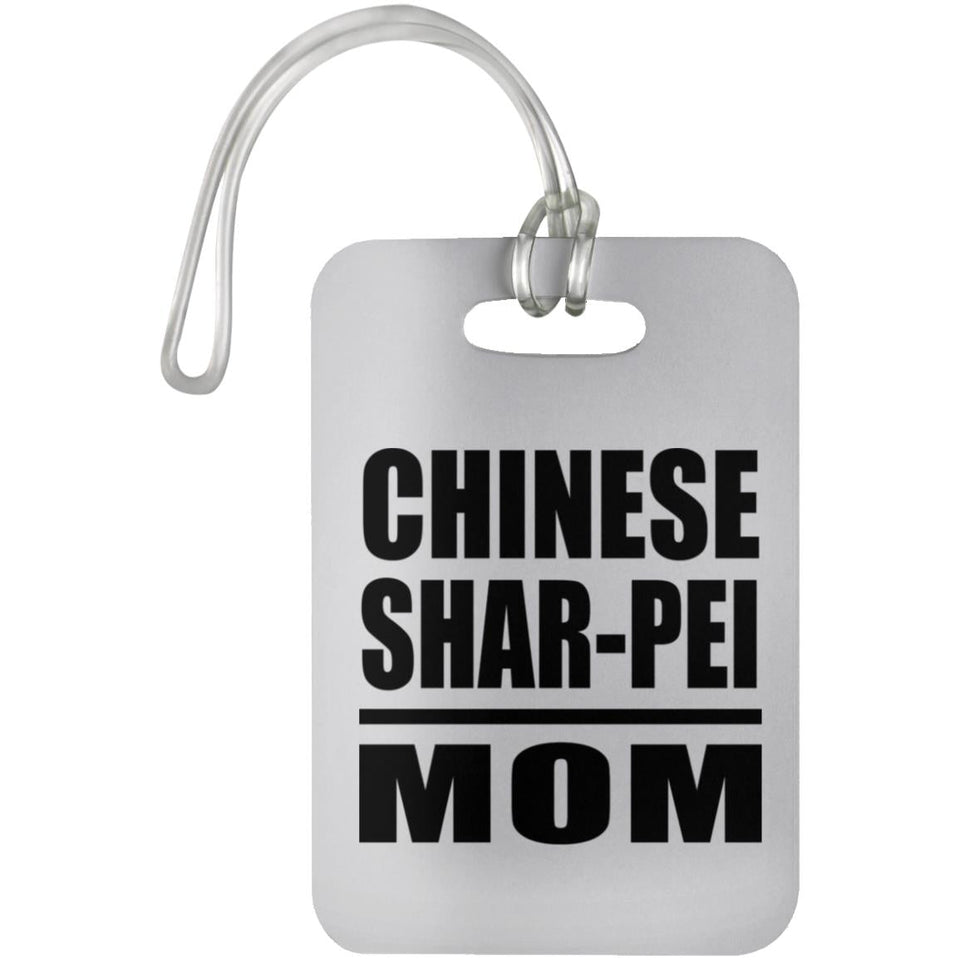 Chinese Shar-Pei Mom - Luggage Bag Tag