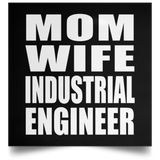 Mom Wife Industrial Engineer - Poster Square