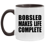 Bobsled Makes Life Complete - 11oz Accent Mug Black