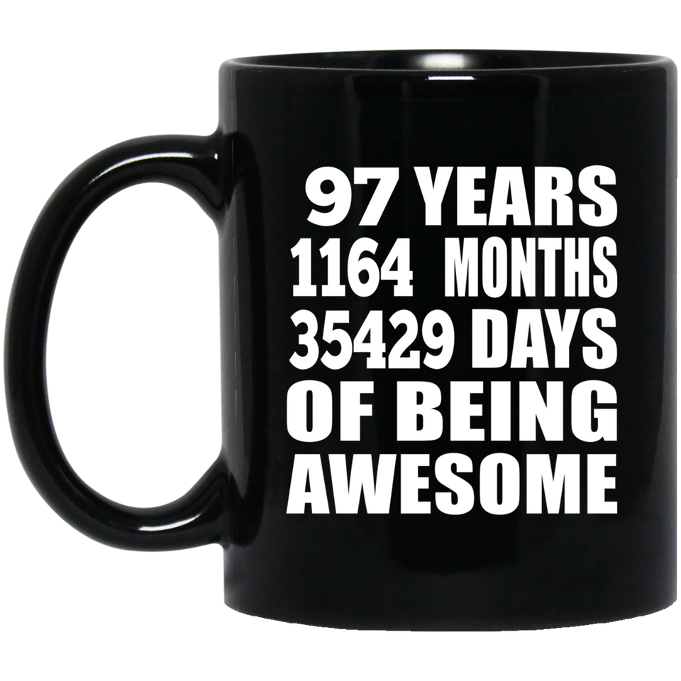 97th Birthday 97 Years 1164 Months 35429 Days Of Awesome - 11oz Coffee Mug Black