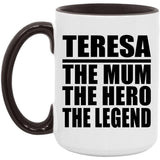 Teresa The Mum The Hero The Legend - 15oz Accent Mug Black