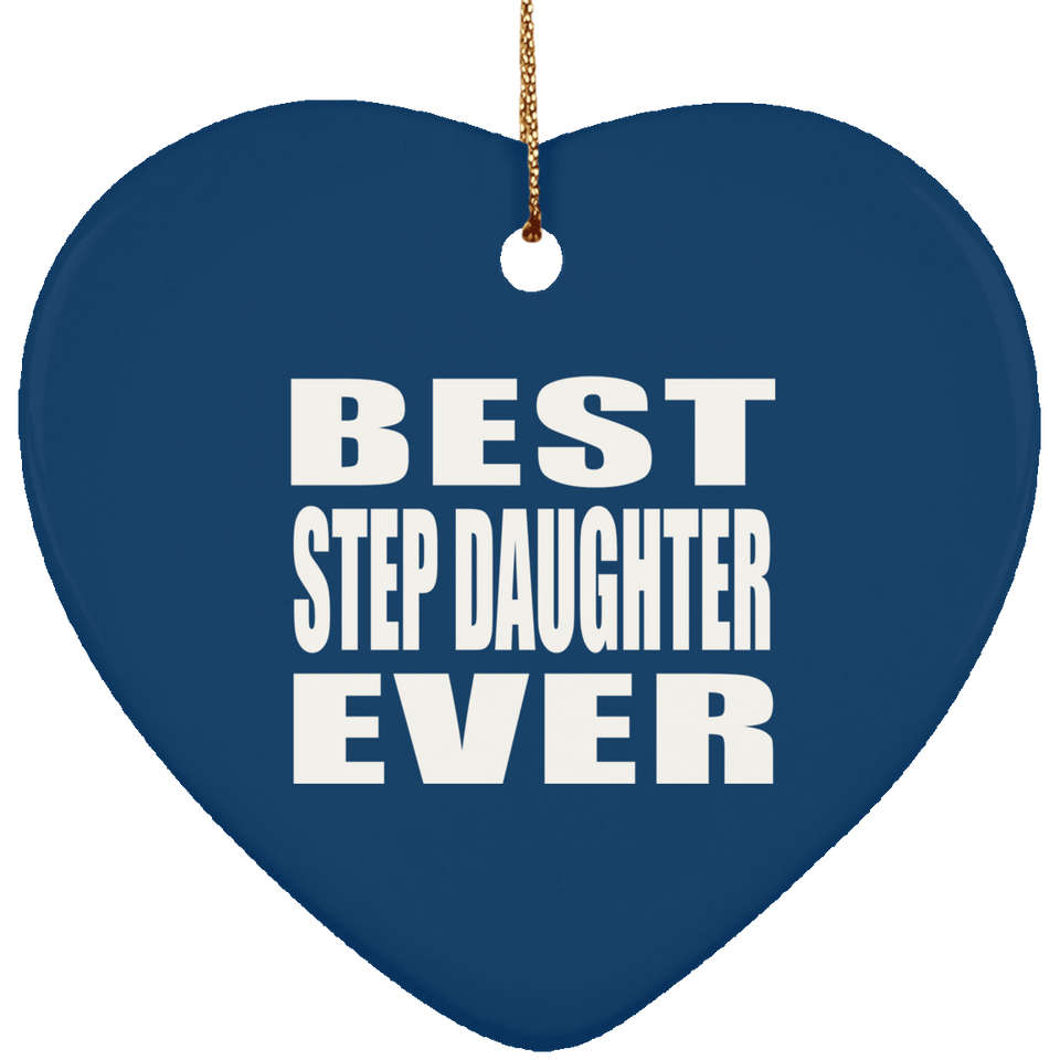 Best Step Daughter Ever - Heart Ornament