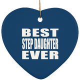 Best Step Daughter Ever - Heart Ornament
