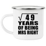 7th Anniversary Square Root of 49 Years of Being Mrs Right - 12oz Camping Mug