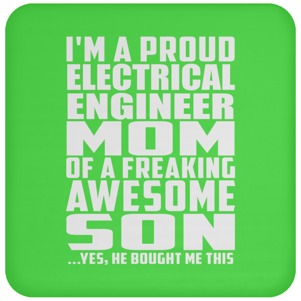Proud Electrical Engineer Mom Of Awesome Son - Drink Coaster