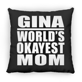 Gina World's Okayest Mom - Throw Pillow Black