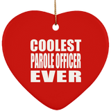 Coolest Parole Officer Ever - Heart Ornament
