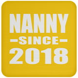 Nanny Since 2018 - Drink Coaster