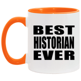 Best Historian Ever - 11oz Accent Mug Orange