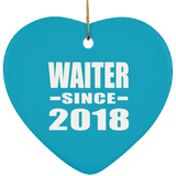 Waiter Since 2018 - Heart Ornament