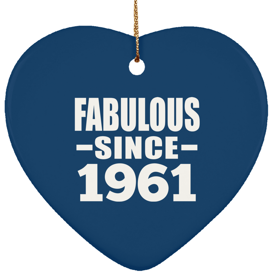 63rd Birthday Fabulous Since 1961 - Heart Ornament
