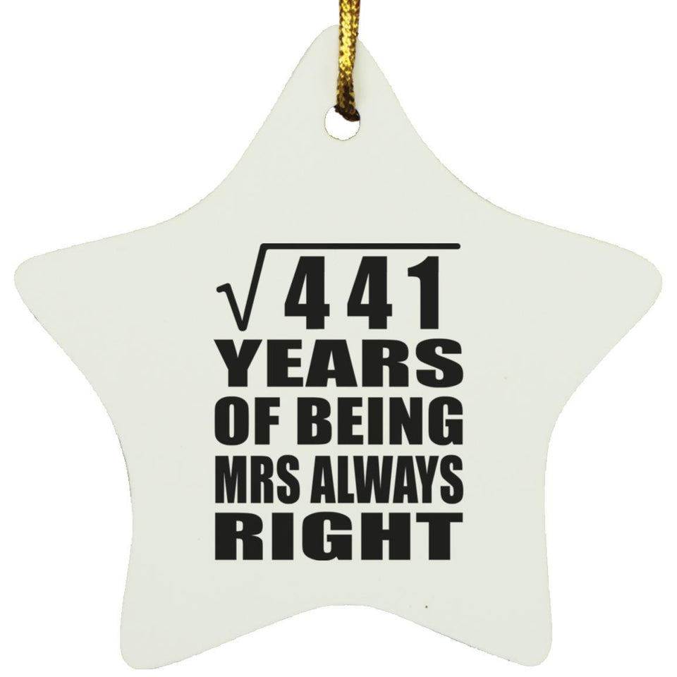 21st Anniversary Square Root of 441 Years Mrs Always Right - Star Ornament
