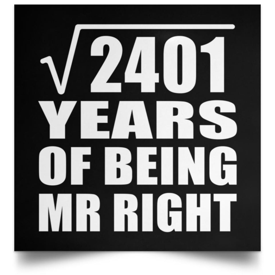49th Anniversary Square Root of 2401 Years of Being Mr Right - Poster Square
