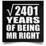 49th Anniversary Square Root of 2401 Years of Being Mr Right - Poster Square