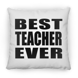 Best Teacher Ever - Throw Pillow