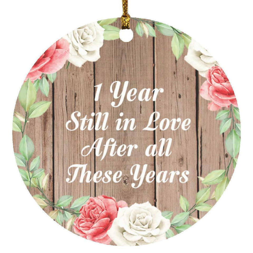 1st Anniversary 1 Year Still In Love After These Years - Circle Ornament B