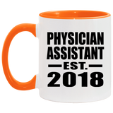 Physician Assistant Established EST. 2018 - 11oz Accent Mug Orange