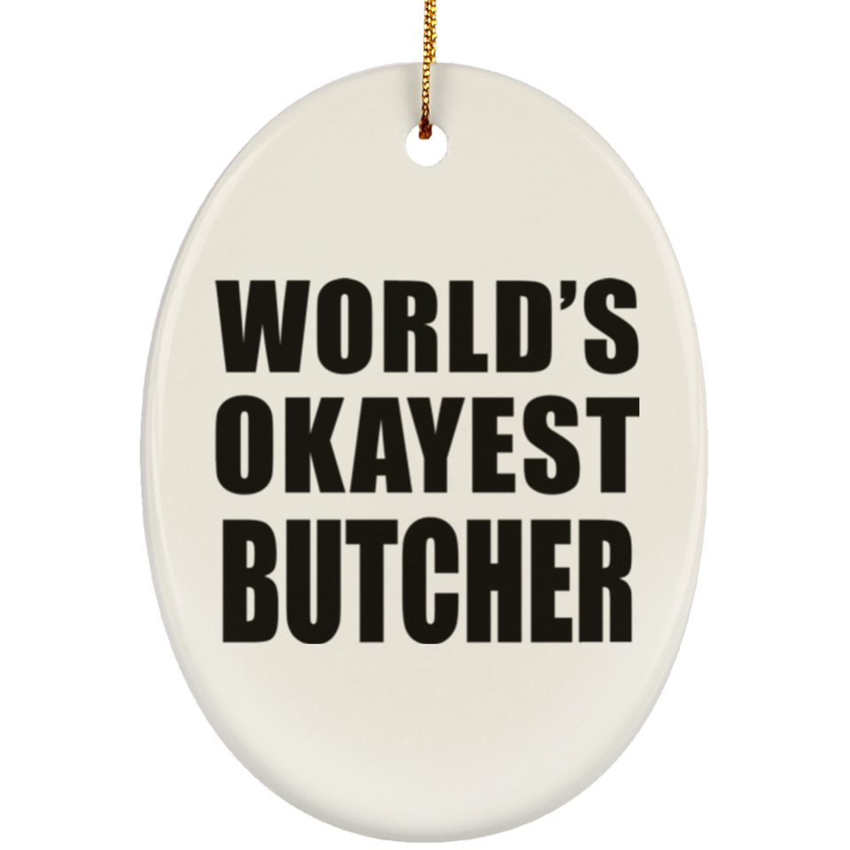 World's Okayest Butcher - Oval Ornament