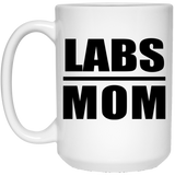 Labs Mom - 15oz Coffee Mug