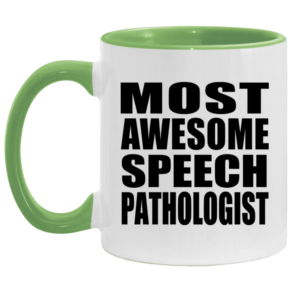 Most Awesome Speech Pathologist - 11oz Accent Mug Green