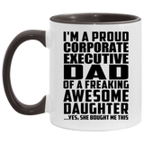 Proud Corporate Executive Dad Of Awesome Daughter - 11oz Accent Mug Black