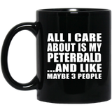 All I Care About Is My Peterbald - 11 Oz Coffee Mug Black