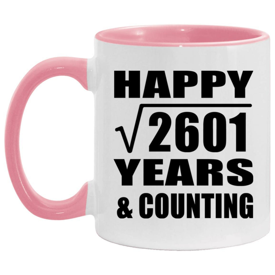 Happy 51st Anniversary Square Root of 2601 Years & Counting - 11oz Accent Mug Pink