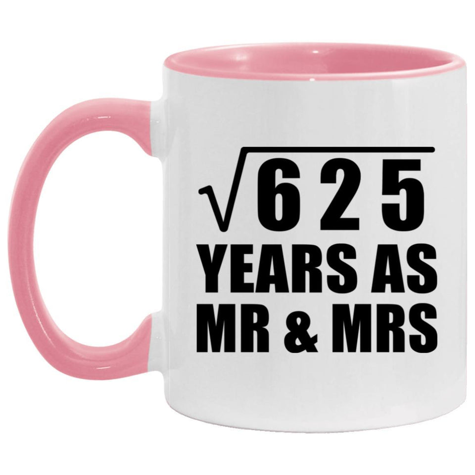 25th Anniversary Square Root of 625 Years As Mr & Mrs - 11oz Accent Mug Pink
