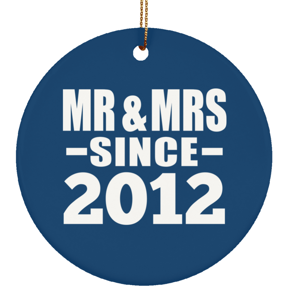 12th Anniversary Mr & Mrs Since 2012 - Circle Ornament