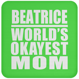 Beatrice World's Okayest Mom - Drink Coaster