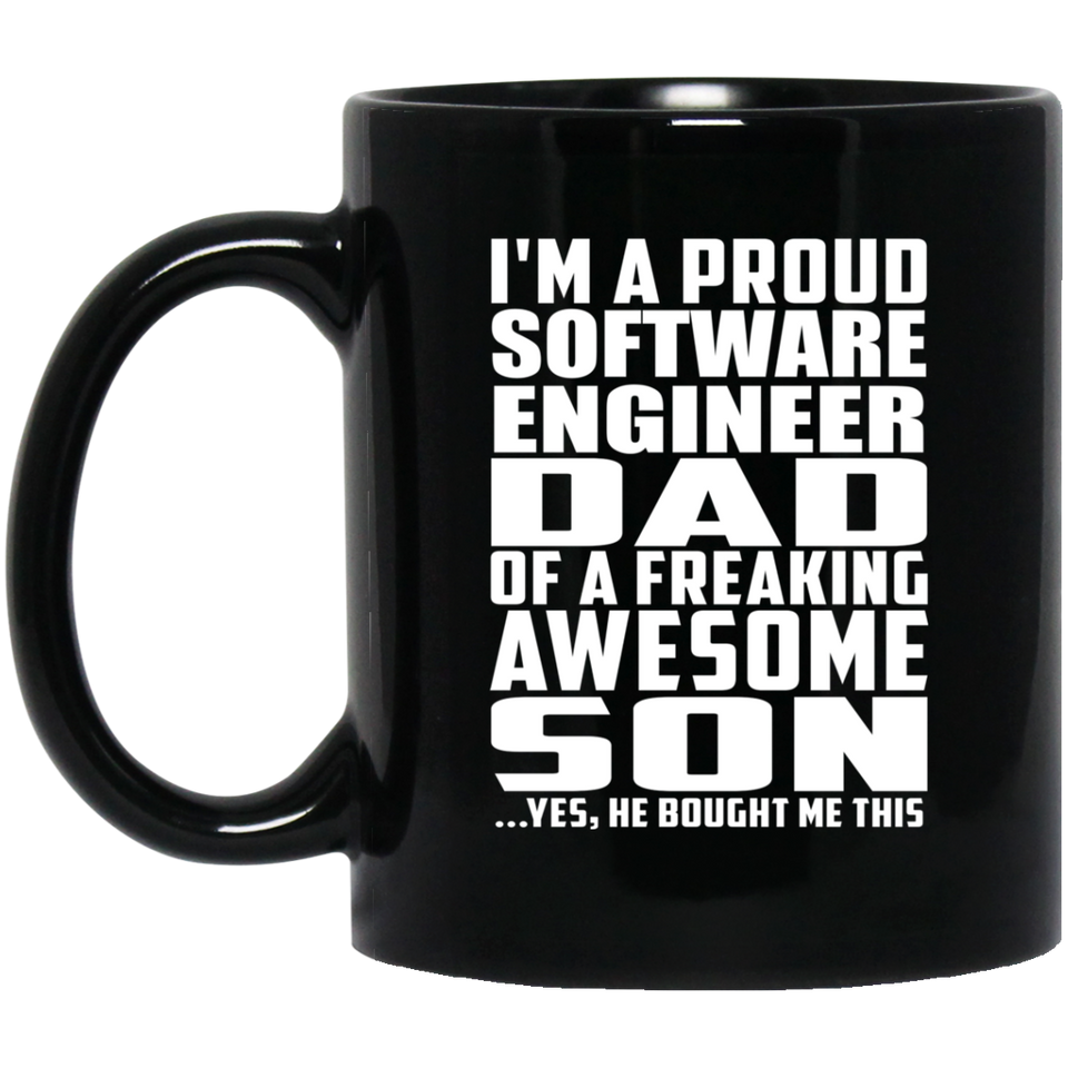 Proud Software Engineer Dad Of Awesome Son - 11 Oz Coffee Mug Black