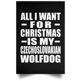 All I Want For Christmas Is My Czechoslovakian Wolfdog - Poster Portrait
