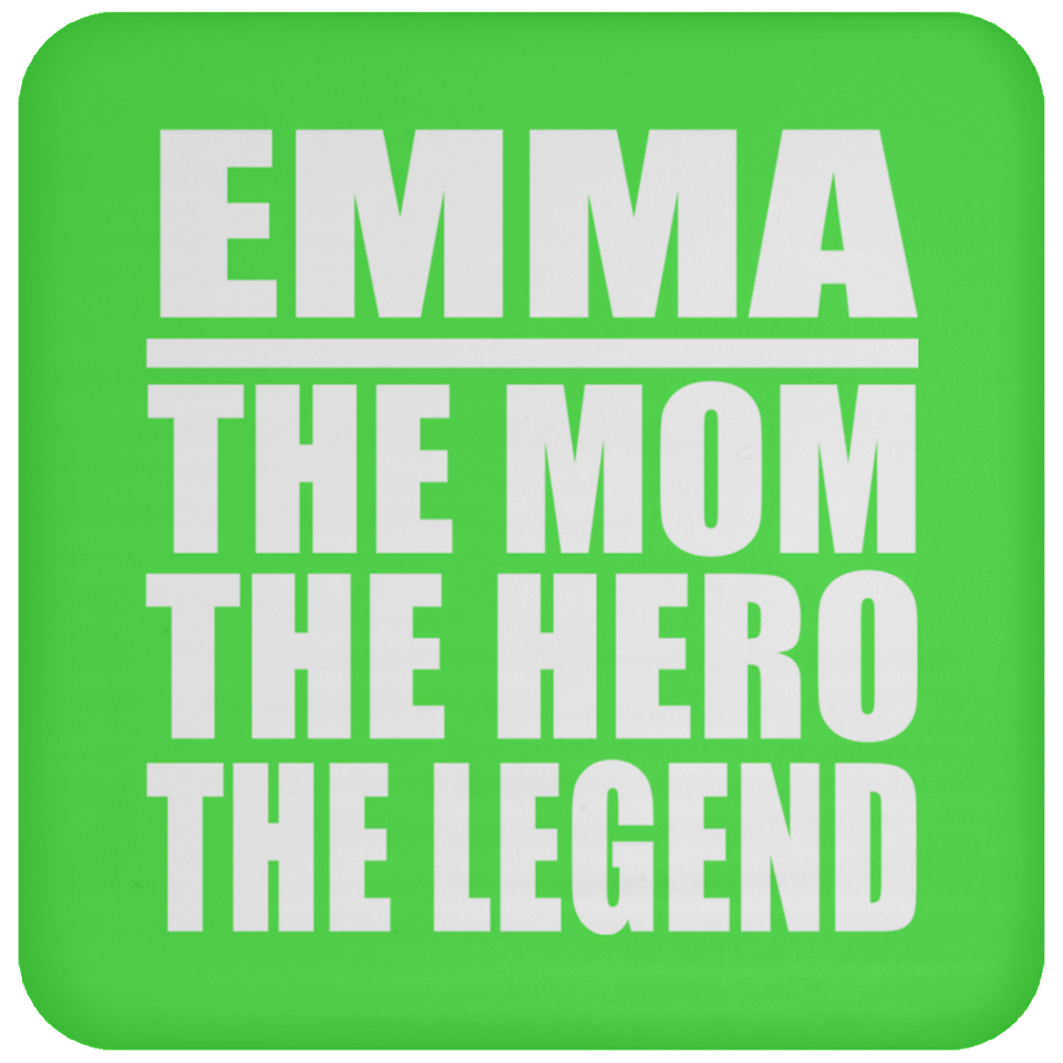 Emma The Mom The Hero The Legend - Drink Coaster