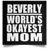 Beverly World's Okayest Mom - Poster Square
