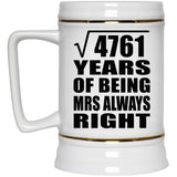 69th Anniversary Square Root of 4761 Years Mrs Always Right - Beer Stein