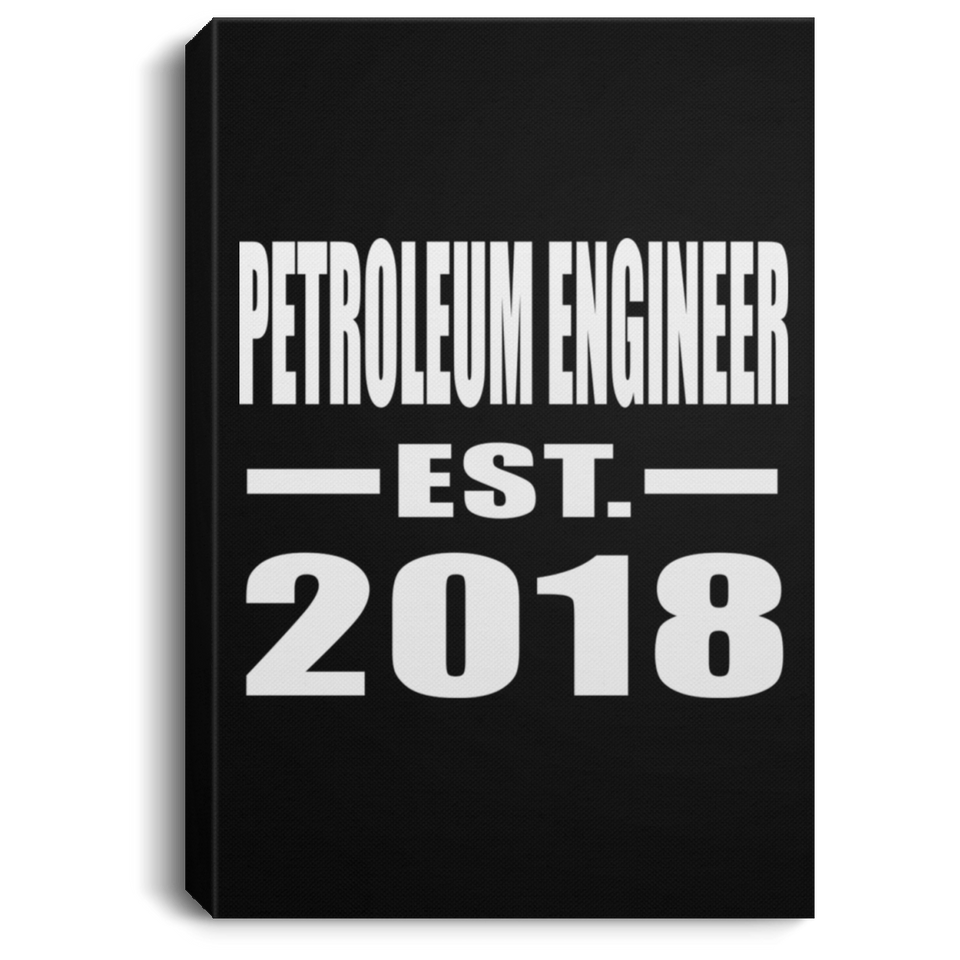 Petroleum Engineer Established EST. 2018 - Canvas Portrait