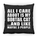 All I Care About Is My Bobtail Cat - Throw Pillow Black