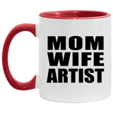 Mom Wife Artist - 11oz Accent Mug Red
