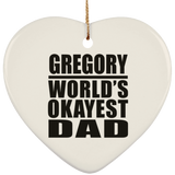 Gregory World's Okayest Dad - Heart Ornament