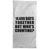 40th Anniversary 14,600 Days Together But Who's Counting - Hand Towel
