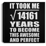 119th Birthday Took Square Root of 14161 Years To Awesome - Canvas Square