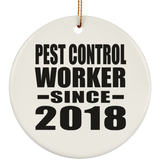 Pest Control Worker Since 2018 - Circle Ornament