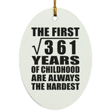 19th Birthday Square Root of 361 Years of Childhood - Oval Ornament