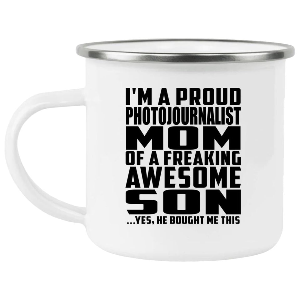Proud Photojournalist Mom Of Awesome Son - 12oz Camping Mug