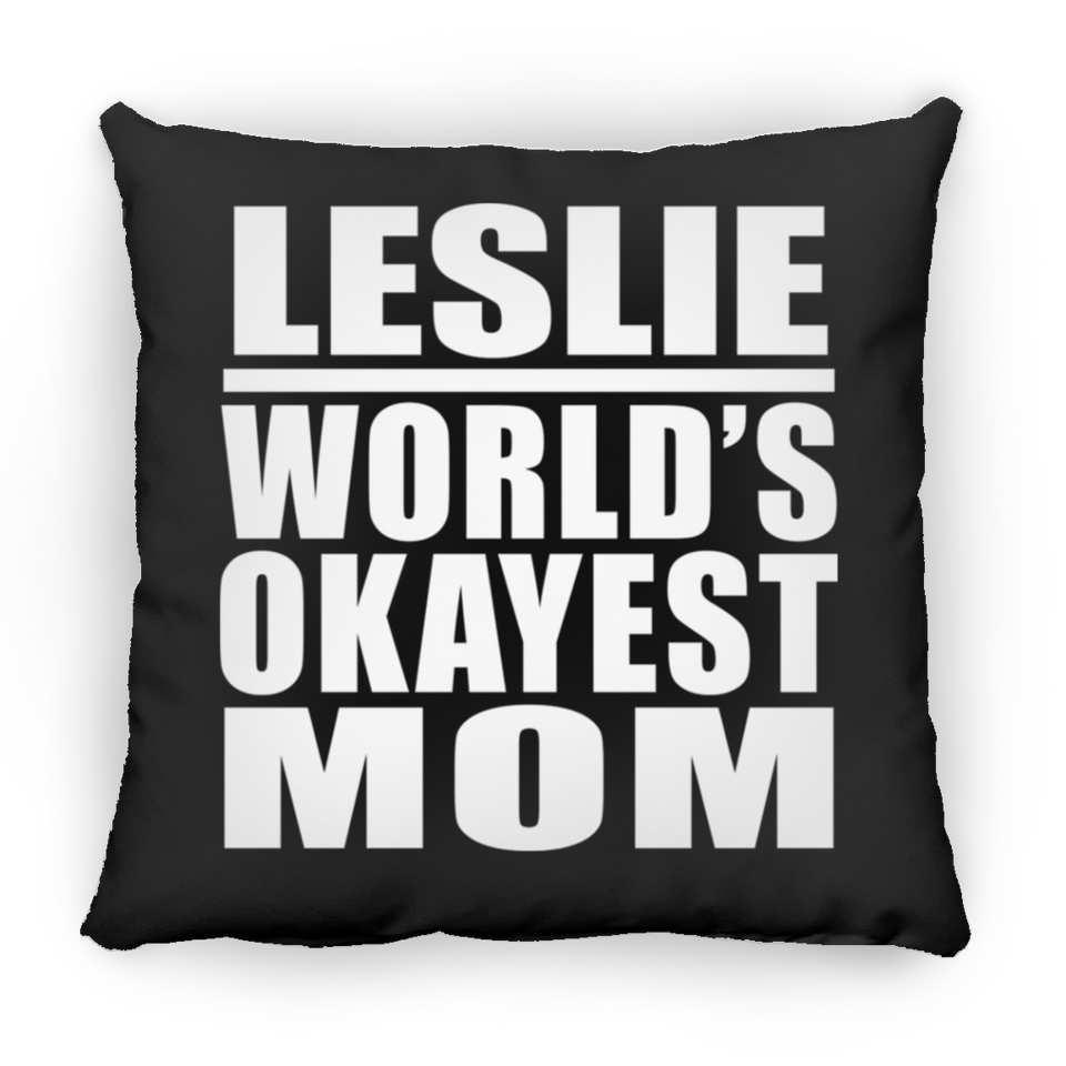 Leslie World's Okayest Mom - Throw Pillow Black
