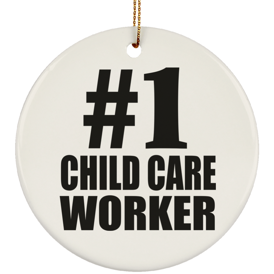Number One #1 Child Care Worker - Circle Ornament
